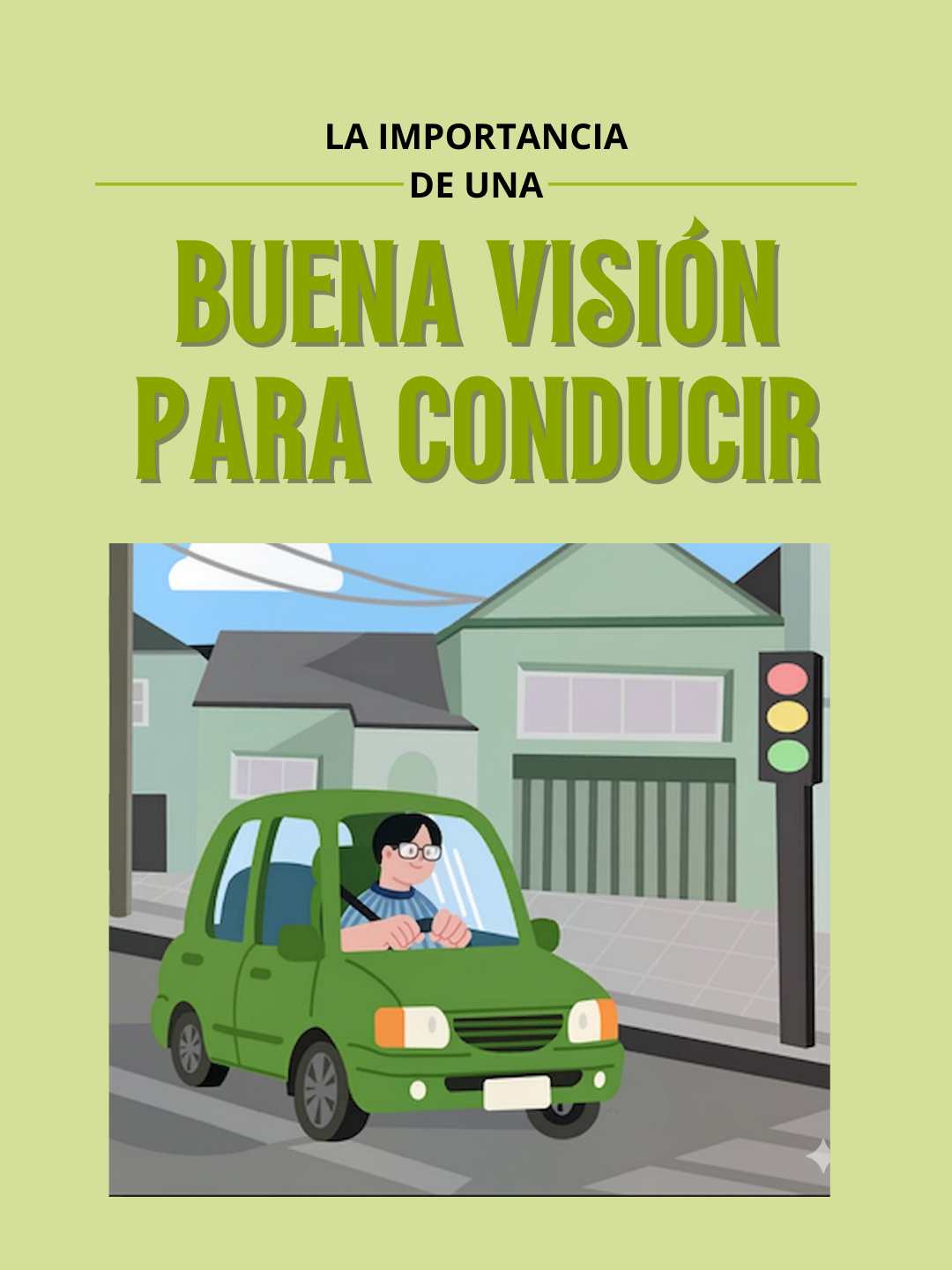 Ilustración de un hombre con gafas conduciendo un coche verde por la calle, con el título "La importancia de una buena visión para conducir".